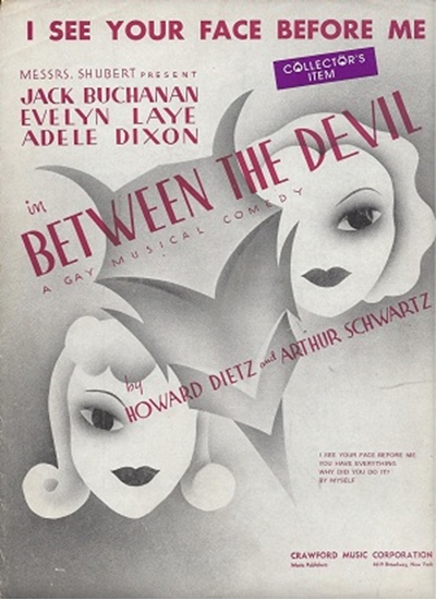 Picture of I See Your Face Before Me, from the musical comedy "Between the Devil", Howard Dietz & Arthur Schwartz