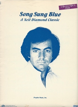 Picture of Song Sung Blue, written & recorded by Neil Diamond