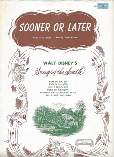 Picture of Sooner or Later, from Walt Disney's "Song of the South", Ray Gilbert & Charles Wolcott
