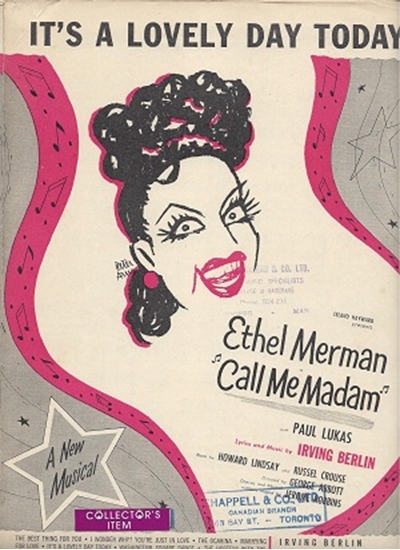 Picture of It's A Lovely Day Today, from "Call Me Madam", Irving Berlin, sung by Ethel Merman