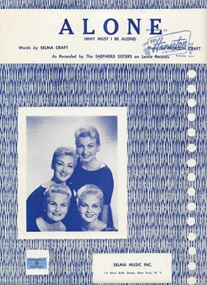 Picture of Alone (Why Must I Be Alone), Selma & Morton Craft, recorded by The Shepherd Sisters