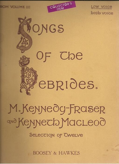 Picture of Songs of the Hebrides Vol. 3 (12 Selected Songs), M. Kennedy Fraser & Kenneth MacLeod, low voice songbook