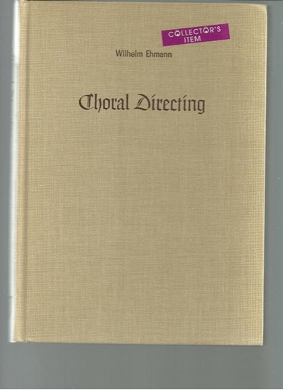 Picture of Choral Directing, Wilhelm Ehmann
