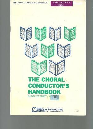 Picture of The Choral Conductor's Handbook, Walter Ehret