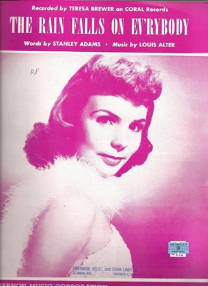 Picture of The Rain Falls On Ev'rybody, Stanley Adams & Louis Alter, recorded by Teresa Brewer