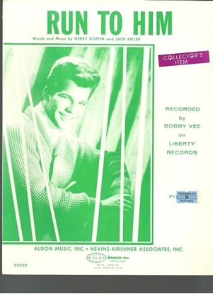 Picture of Run To Him, Words and Music by Gerry Goffin and Jack Keller, Recorded by Bobby Vee, sheet music