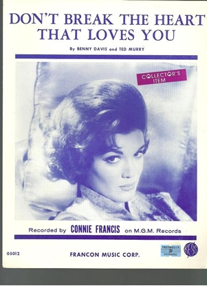 Picture of Don't Break The Heart That Loves You, Benny Davis and Ted Murry, recorded by Connie Francis