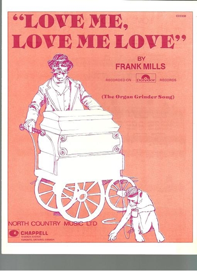 Picture of Love Me Love Me Love (The Organ Grinder Song), written & recorded by Frank Mills