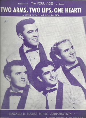 Picture of Two Arms, Two Lips, One Heart!, by Don Wolf and Ben Raleigh, recorded by The Four Aces