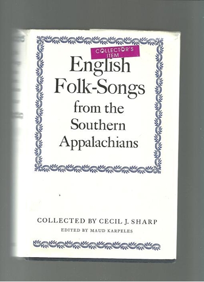 Picture of English Folk Songs from the Southern Appalachians, Cecil J. Sharp