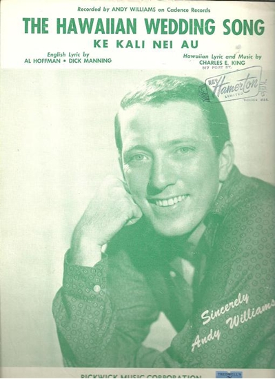 Picture of The Hawaiian Wedding Song, Al Hoffman/ Dick Manning/ Charles E. King, recorded by Andy Williams