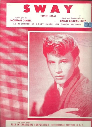 Picture of Sway (Quien Sera), Pablo Beltran Ruiz, recorded by Bobby Rydell, English words by Norman Gimbe