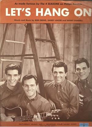 Picture of Let's Hang On, Bob Crewe/ Sandy Linzer/ Denny Randell, recorded by The 4 Seasons