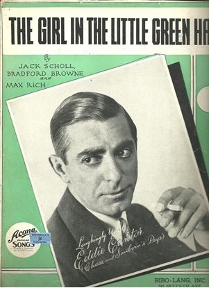 Picture of The Girl in the Little Green Hat, Jack Scholl/ Bradford Browne/ Max Rich, recorded by Eddie Cantor