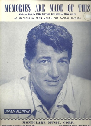 Picture of Memories Are Made Of This, Terry Gilkyson/Rich Dehr/Frank Miller, recorded by Dean Martin