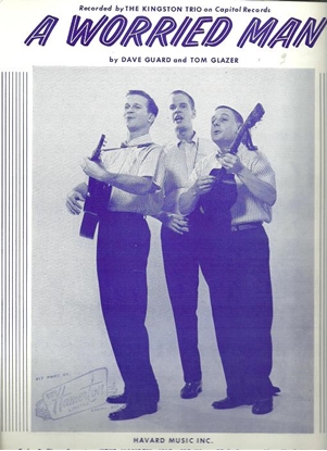 Picture of A Worried Man, Dave Guard & Tom Glazer, recorded by The Kingston Trio