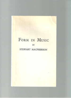 Picture of Form in Music, Stewart MacPherson, textbook