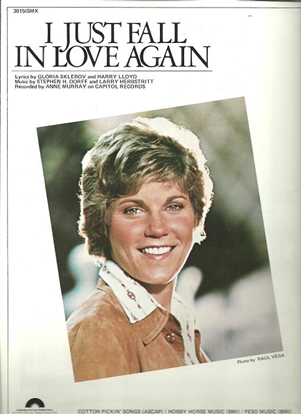 Picture of I Just Fall in Love Again, Gloria Sklerov/ Harry Lloyd/ StephenDorff/ Larry Herbstritt, recorded by Anne Murray, sheet music
