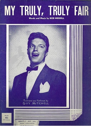 Picture of My Truly Truly Fair, Bob Merrill, recorded by Guy Mitchell