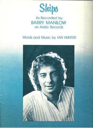 Picture of Ships, words & music Ian Hunter, recorded by Barry Manilow
