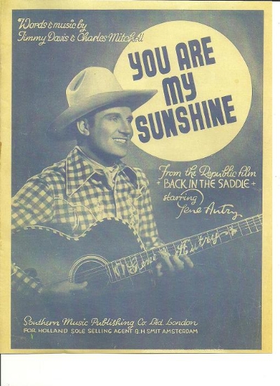 Picture of You are My Sunshine, from the movie Back in the Saddle, Jimmy Davis & Charles Mitchell, sung by Gene Autry