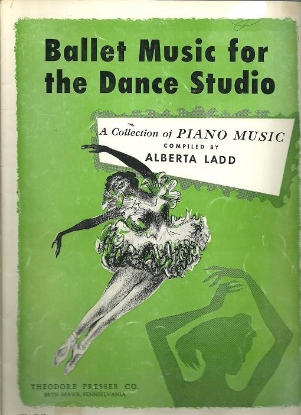 Picture of Ballet Music for the Dance Studio, compiled by Alberta Ladd, piano solo 