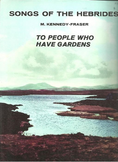 Picture of To People Who Have Gardens, from "Songs of the Hebrides", M. Kennedy-Fraser