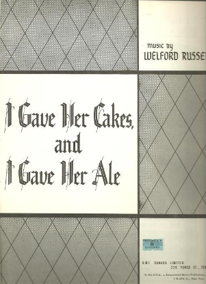 Picture of I Gave Her Cakes and I Gave Her Ale, Welford Russell