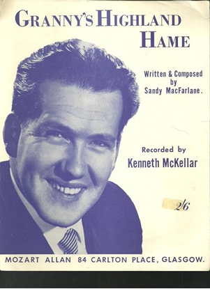 Picture of Granny's Highland Hame, Sandy MacFarlane, sung by Kenneth McKellar
