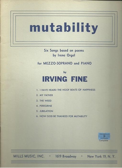 Picture of Mutability, Irving Fine, six songs on poems by Irene Orgel for mezzo-sop & piano