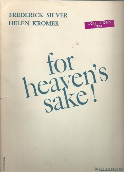 Picture of For Heaven's Sake, Frederick Silver & Helen Kromer