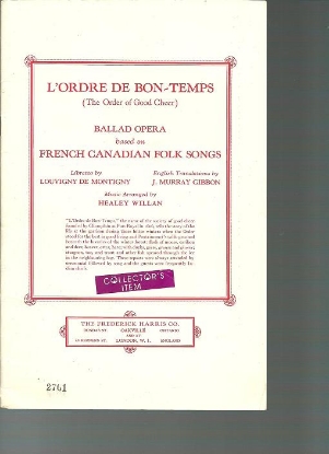 Picture of L'ordre de bon-temps, The Order of Good Cheer, libretto Louvigny de Montigny, arr. Healey Willan, Ballad Opera