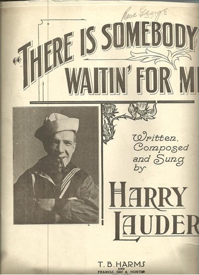 Picture of There is Somebody Waitin' for Me, written and sung by Harry Lauder