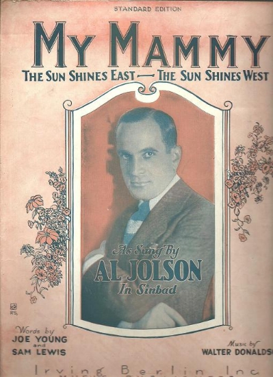 Picture of My Mammy, Joe Young/ Sam Lewis/ Sam Donaldson, sung by Al Jolson