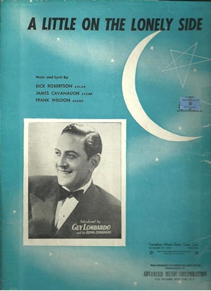 Picture of A Little on the Lonely Side, D. Robertson/ J. Cavanaugh/ F. Weldon, performed by Guy Lombardo