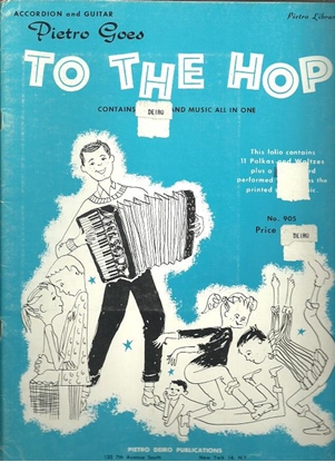 Picture of Pietro Deiro Goes To the Hop, accordion songbook