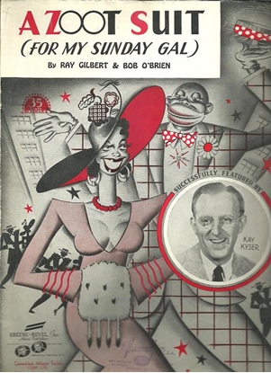 Picture of A Zoot Suit (For My Sunday Gal), Ray Gilbert & Bob O'Brien, recorded by Kay Kyser