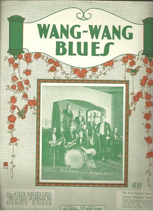 Picture of Wang-Wang Blues, Leo Wood/ Gus Mueller/ Buster Johnson/ Henry Busse