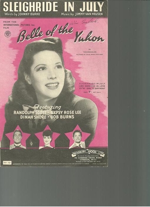 Picture of Sleighride in July, from movie "Belle of the Yukon", Johnny Burke & Jimmy Van Heusen, sung by Dinah Shore