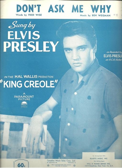 Picture of Don't Ask Me Why, from movie "King Creole", Fred Wise & Ben Weisman, recorded by Elvis Presley