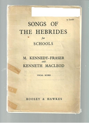 Picture of Songs of the Hebrides for Schools, M. Kennedy-Fraser & Kenneth McLeod, songbook