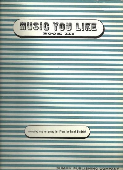 Picture of Music You Like Book 3, ed. Frank Fredrich, piano solo 