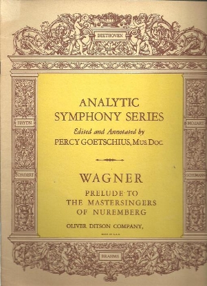 Picture of Prelude to the Mastersingers of Nuremberg, Richard Wagner, Analytic Symphonic Series by Percy Goetschius, piano solo 