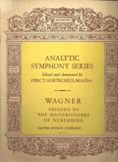 Picture of Prelude to the Mastersingers of Nuremberg, Richard Wagner, Analytic Symphonic Series by Percy Goetschius, piano solo 