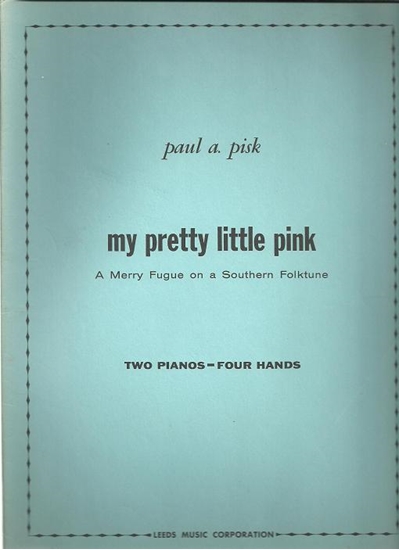 Picture of My Pretty Little Pink, a Merry Fugue on a Southern Folktune, Paul A. Pisk, piano duo