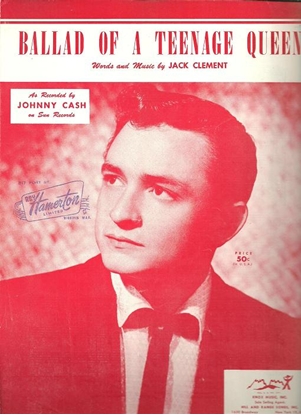 Picture of Ballad of a Teenage Queen, Jack Clement, recorded by Johnny Cash, sheet music