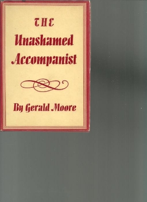 Picture of The Unashamed Accompanist, Gerald Moore