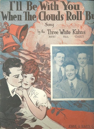 Picture of I'll Be With You When the Clouds Roll By, Robert, Paul & Charles Kuhn