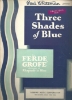 Picture of Three Shades of Blue, Ferde Grofe, presented by Paul Whiteman