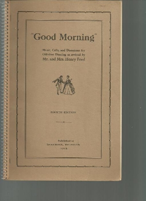 Picture of Good Morning, Old-time Dancing, ed. Mr. & Mrs. Henry Ford & Benjamin B. Lovett